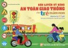 Dạy bé cách tham gia giao thông
